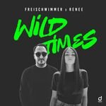 Freischwimmer X Renee - Wild Times