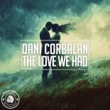 Dani Corbalan - The Love We Had (Extended Mix)
