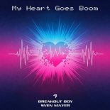 Breakout Boy & Sven Mayer - My Heart Goes Boom