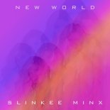 Slinkee Minx - New World