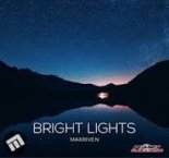 MaxRiven - Bright Lights (Original Mix)