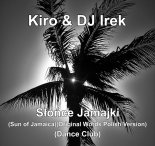 Kiro & DJ Irek - Słońce Jamajki (Sun of Jamaica)(Original Words Polish Version)(Dance Club)