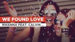 Rihanna Ft. Calvin Harris - We Found Love  (Dj Tomi Deep Remix 2025)