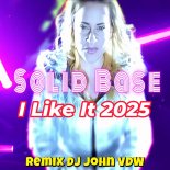 Solid Base - I Like It 2025 (Remix Dj John VDW)