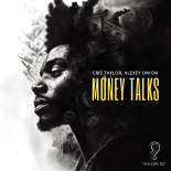 Cris Taylor, Alexey Union - Money Talks (Original Mix)