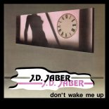 J.D. Jaber - Don't Wake Me Up (ZYX Edit Remastered 2025)