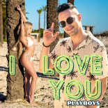 Playboys - I Love You