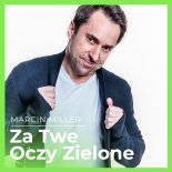 Marcin Miller Boys - Za Twe Oczy Zielone (Serenity)