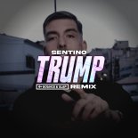 SENTINO - TRUMP (Bounce & Slap Remix)