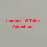 Lamaro - W Tobie Zakochana