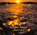 Scarlet & DJ Irek - Golden Shore (Orginal Mix)