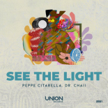 Peppe Citarella, Dr. Chaii - SEE THE LIGHT (Original Mix)