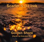 Scarlet & DJ Irek - Golden Shore (Hands Up Extended Mix)