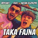 Brylant - Taka Fajna (Radio Edit) (feat. Natan Zgorzyk)