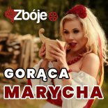 Zbóje - Gorąca Marycha