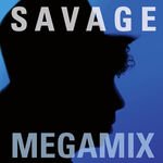 Savage - Megamix (Megarobyx)