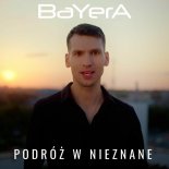 Bayera - Podróż w nieznane