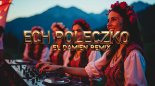 Guzowianki - Ech, Poleczko (El DaMieN Remix)
