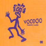 Mason Clark - Voodoo (Extended Mix)