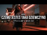 Akcent - Czemu Jesteś Taka Dziewczyno (Tr!Fle & LOOP & Black Due REMIX)