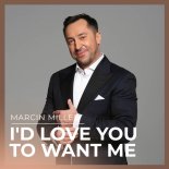 Marcin Miller Boys - I'd Love You to Want Me (Cover)