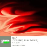 Like Mike, Rush Avenue & Milius - Cola (Original Mix)
