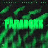 Faustix, ILYAA & 666 - Paradoxx