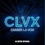 Kate Ryan - Casser La Voix