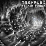 Techflex - Below Rising (Original Mix)