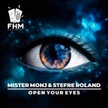 Mister Monj & Stefre Roland - Open Your Eyes (Radio Mix)