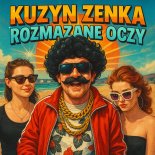 Kuzyn Zenka - Rozmazane oczy