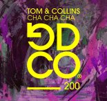 Tom & Collins - Cha Cha Cha (Extended Mix)