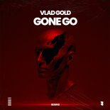 Vlad Gold - Gone Go (Extended Mix) www.m1.nuteczki.top.wav