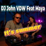 DJ John VDW Feat Maya - It's summer