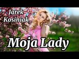 Jarek Kosiniak - Moja Lady