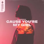 Punkshow - Cause You're My Girl