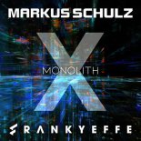 Markus Schulz Vs. Frankyeffe - Monolith