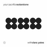 Solarstone, Clara Yates - Your Sacrifice (7'')
