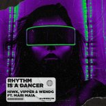 HIWK x VIPPER & WENDG ft Mari Maia - Rhythm Is a Dancer (Extended)