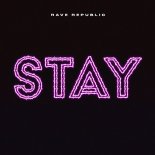 Rave Republic - Stay (Extended Mix)