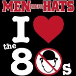 Men Without Hats - I Love the \'80s