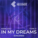 Kenn Colt, Funk D - In My Dreams (Children) (Extended Mix)