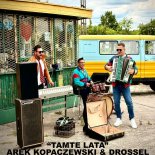 Arek Kopaczewski & Drossel - Tamte Lata