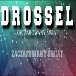 Drossel - Zaczarowany świat