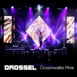 Drossel - Oczarowałaś Mnie