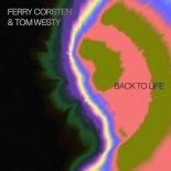 Ferry Corsten & Tom Westy - Back To Life (Extended Mix)