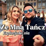 Explozja & Cola - Ze Mną Tańcz