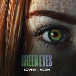 LOVRX & VLXN - Green Eyes