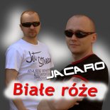 Jacaro - Białe Róże (Radio Edit)