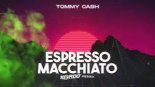 TOMMY CASH - Espresso Macchiato (KORDO Remix 2025)
